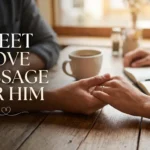 sweet love message for him